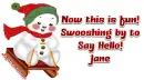 Swooshing Snowman - Jane