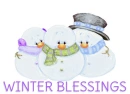 WINTER BLESSINGS.. SNOWMAN