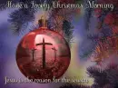 JESUS IS THE REASON FOR THE SEASON.. CHRISTMAS MORNING