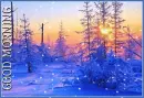 Snowing on a winter sunrise "GOOD MORNING"