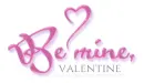 BE MINE VALENTINE