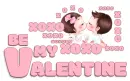 BE MY VALENTINE