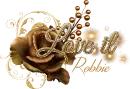 Robbie Love it gold rose