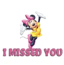 MINNIE MOUSE SAYING "I MISSED YOU"