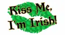 Kiss Me I'm Irish