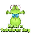 have a fabulous day