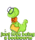 i just love being a bookworm