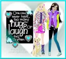 Hugs and Laughter!
