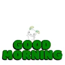 GOOD MORNING