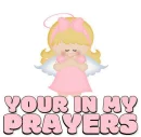 YOUR IN MY PRAYERS