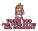 THANK YOU FOR YOUR VOTEs & COMMENTs
