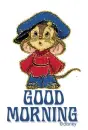 Fievel.. sayng.. GOOD MORNING