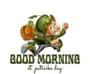 GOOD MORNING â™§ ST PATRICKS DAY