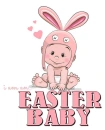 I am an.. EASTER BABY