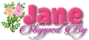Stopped by - Jane