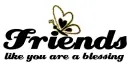 FRIENDS LIKE YOU ARE A BLESSING