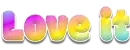 Love it multicolored