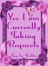 Currently Taking Requests