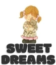 SWEET DREAMS