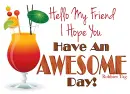 Have an Awesome Day~!