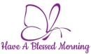 have a blessed morning