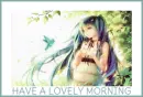 HAVE A LOVELY MORNING