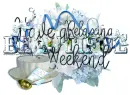Have A Beautiful Weekend