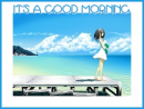 GOOD MORNING