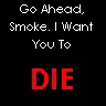 smoke and Die