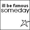 i'LL BE Famous