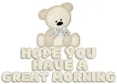 HOPE YOU HAVE A GREAT MORNING