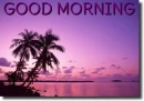 GOOD MORNING