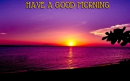 HAVE A GOOD MORNING