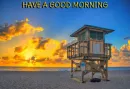 HAVE A GOOD MORNING