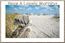 HAVE A LOVELY MORNING ðŸŒž