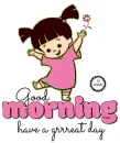 GOOD MORNING.. have a grrreat day