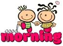 GOOD MORNING