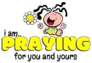 Praying for you and yours