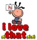 i love that