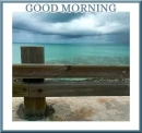 GOOD MORNING (bench on the beach)