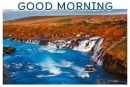 GOOD MORNING