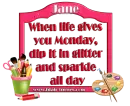 When life givesw you...Jane