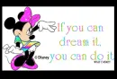 If you can dream it you can do it