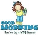 GOOD MORNING.. HOPE YOUR DAY IS FULL OF BLESSINGS