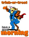 have a good morning (trick-or-treat)