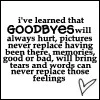goodbyes are forever