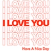 i love you