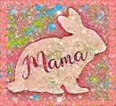 Bunny Mama