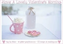 Have A Lovely Valentine's Morning 