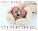 HAVE A GOOD MORNING .. THIS VALENTINE'S DAY 